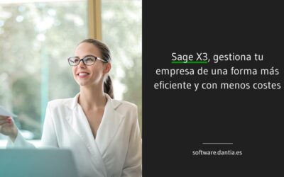 Sage X3, gestiona tu empresa de una forma más eficiente y con menos costes