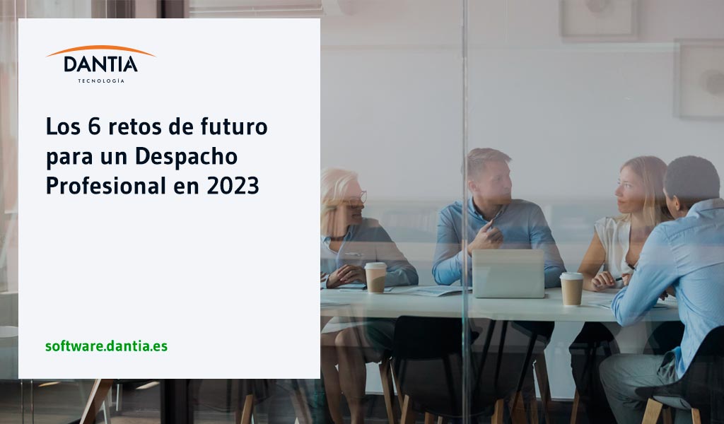 Los 6 retos de futuro para un Despacho Profesional en 2023