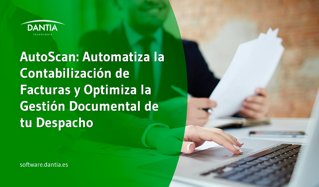 AutoScan: Automatiza la Contabilización de Facturas y Optimiza la Gestión Documental de tu Despacho