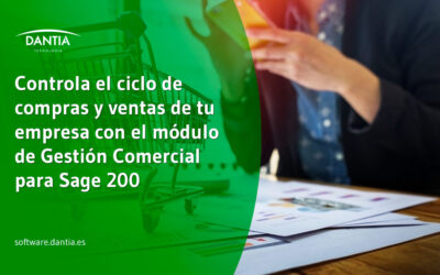 Controla el ciclo de compras y ventas de tu empresa con el módulo de Gestión Comercial para Sage 200