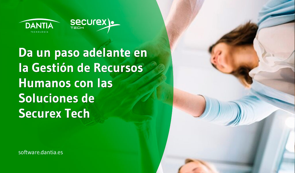 Da un paso adelante en la Gestión de Recursos Humanos con las Soluciones de Securex Tech