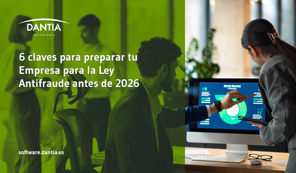 6 claves para preparar tu Empresa para la Ley Antifraude antes de 2026