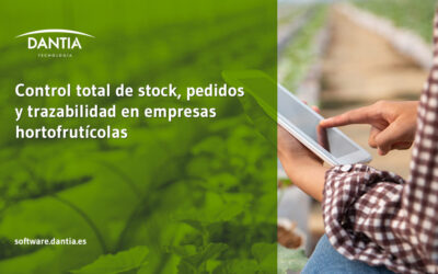 Control total de stock, pedidos y trazabilidad en empresas hortofrutícolas