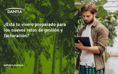 ¿Está tu vivero preparado para los nuevos retos de gestión y facturación?