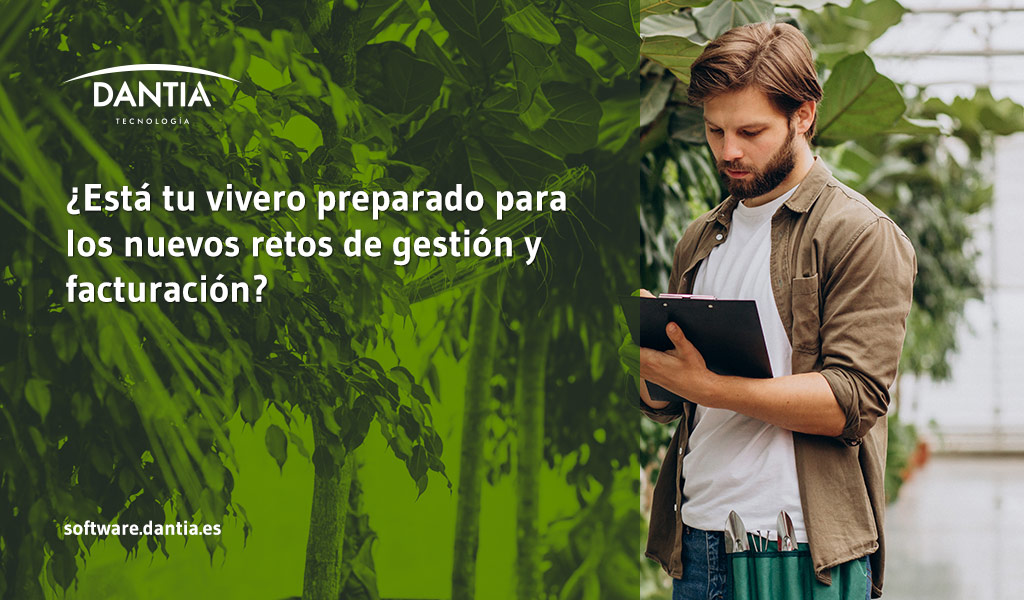¿Está tu vivero preparado para los nuevos retos de gestión y facturación?